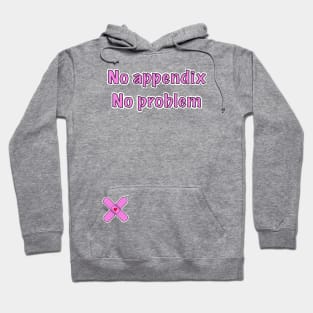 appendix surgery gift Hoodie